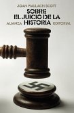 Sobre el juicio de la Historia (eBook, ePUB)