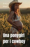 Una Ponygirl per i Cowboy (eBook, ePUB)