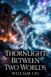Thornlight Between Two Worlds (eBook,... - Bild 1