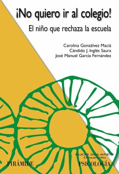 ¡No quiero ir al colegio! (eBook, ePUB) - Gonzálvez Maciá, Carolina; Inglés Saura, Cándido J.; García Fernández, José Manuel