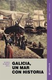 Galicia, un mar con historia (eBook, ePUB)