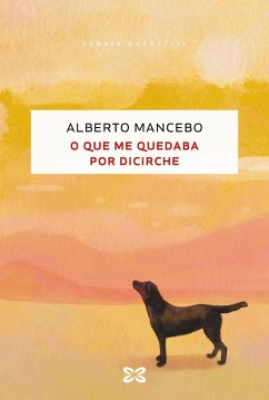 O que me quedaba por dicirche (eBook, ePUB) - Mancebo, Alberto