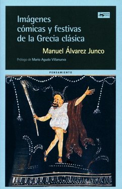 Imágenes cómicas y festivas de la Grecia clásica (eBook, ePUB) - Álvarez Junco, Manuel
