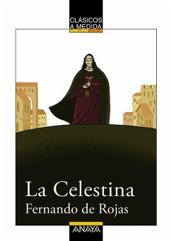 La Celestina (eBook, ePUB) - Rojas, Fernando De