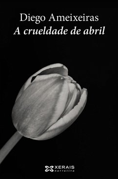 A crueldade de abril (eBook, ePUB) - Ameixeiras, Diego