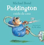 Paddington cuida da casa - Uma história divertida do urso mais amado da literatura infantil (eBook, ePUB)