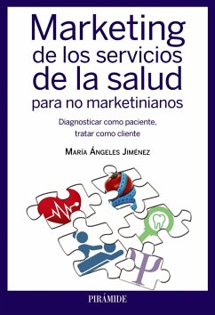 Marketing de los servicios de la salud para no marketinianos (eBook, ePUB) - Jiménez, María Ángeles