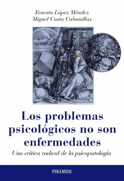 Los problemas psicológicos no son enfermedades (eBook, ePUB) - López Méndez, Ernesto; Costa Cabanillas, Miguel