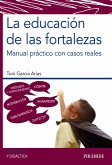 La educación de las fortalezas (eBook, ePUB)