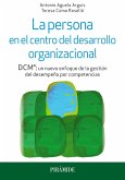 La persona en el centro del desarrollo organizacional (eBook, ePUB)