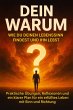 Dein Warum: Wie du deinen Lebenssinn... - Bild 1