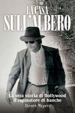 La Casa sull'Albero, La vera storia di Hollywood il rapinatore di banche
