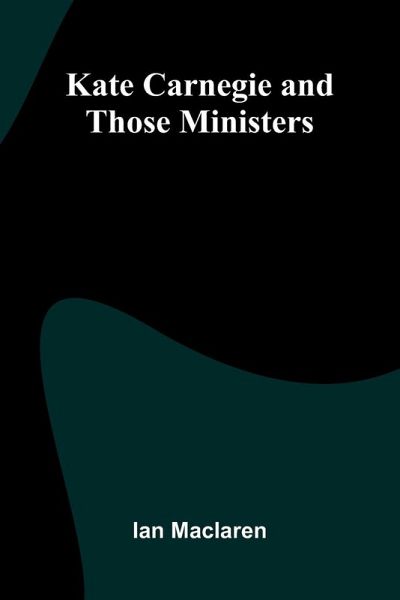 Kate Carnegie And Those Ministers