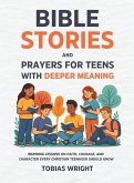 Bible Stories and Prayers for Teens With Deeper Meaning Bible Stories and Prayers for Teens With Deeper Meaning