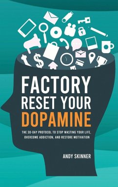 Factory Reset Your Dopamine - Skinner, Andy