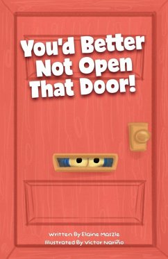 You'd Better Not Open That Door! - Maszle, Elaine