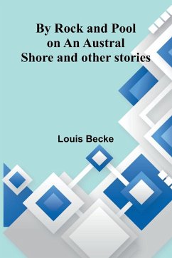 Cover By Rock And Pool On An Austral Shore And Other Stories