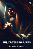The Prayer Radical The Prayer Radical