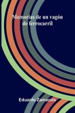 Memorias De Un Vagón De Ferrocarril