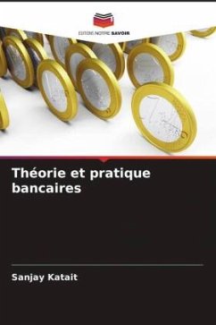 Théorie et pratique bancaires - Katait, Sanjay