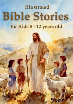 Cover Illustrated Bible Stories for Kids 8 - 12 years old