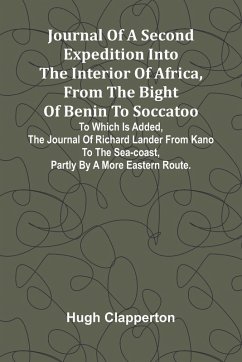 Cover Journal Of A Second Expedition Into The Interior Of Africa, From The Bight Of Benin To Soccatoo