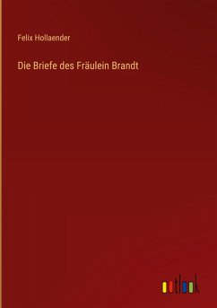Die Briefe des Fräulein Brandt