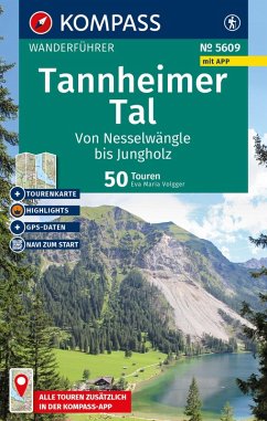 KOMPASS Wanderführer Tannheimer Tal von Nesselwängle bis Jungholz, 50 Touren mit Extra-Tourenkarte - Volgger, Eva Maria