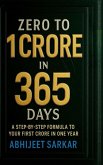 Zero to 1 Crore in 365 Days Zero to 1 Crore in 365 Days