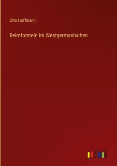 Reimformeln im Westgermanischen