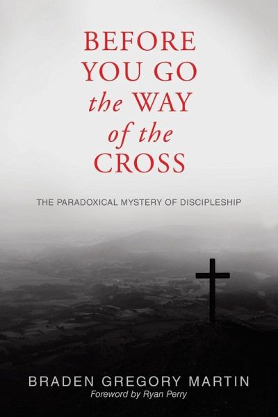 Before You Go the Way of the Cross Before You Go the Way of the Cross