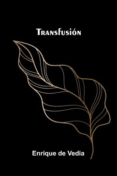 Transfusión - De Vedia, Enrique Transfusión - De Vedia, Enrique