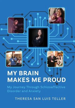 My Brain Makes Me Proud - Teller, Theresa San Luis