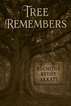 Tree Remembers - Akkati, Ruchitha Reddy