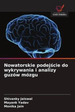Cover Nowatorskie podej¿cie do wykrywania i analizy guzów mózgu