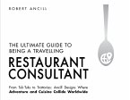 The Ultimate Guide to Being a Travelling Restaurant Consultant