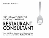 The Ultimate Guide to Being a Travelling Restaurant Consultant