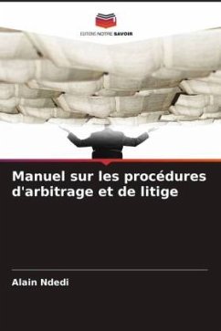 Manuel sur les procédures d'arbitrage et de litige - Ndedi, Alain