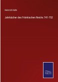 Jahrbücher des Fränkischen Reichs 741-752