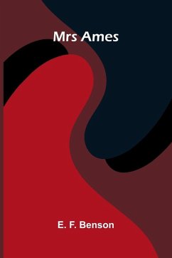 Mrs Ames - F Benson, E. Mrs Ames - F Benson, E.