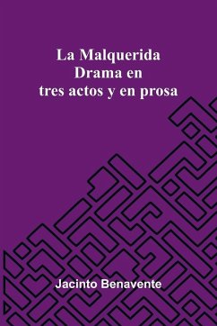 La Malquerida - Benavente, Jacinto