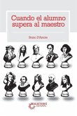 Cuando el alumno supera al maestro Cuando el alumno supera al maestro