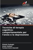 Tecniche di terapia cognitivo-comportamentale per l'ansia e la depressione