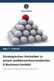 Strategisches Verhalten in einem wettbewerbsorientierten E-Business-Umfeld