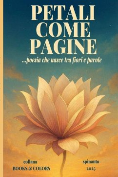 Cover PETALI COME PAGINE ...poesia che nasce tra fiori e parole
