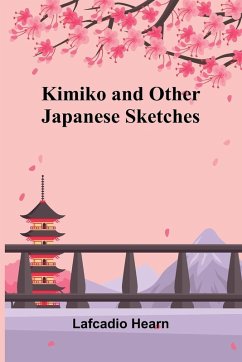 Cover Kimiko, And Other Japanese Sketches