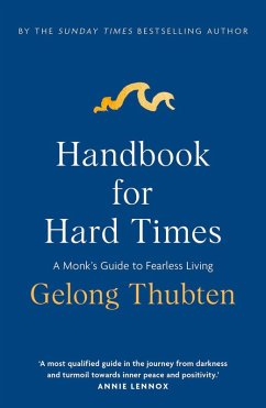 Handbook for Hard Times - Thubten, Gelong