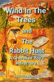 Wind In The Trees and The Rabbit Hunt