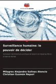 Surveillance humaine: le pouvoir de décider