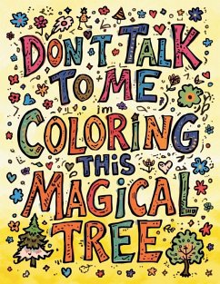 Cover Don't Talk to Me, I'm Coloring This Magical Tree